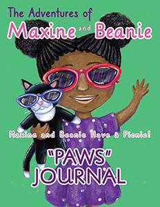 The Adventures of Maxine and Beanie: Maxine and Beanie Have a Picnic “PAWS JOURNAL”