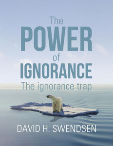 The Power Of Ignorance : The Ignorance Trap The Power Of Ignorance : The Ignorance Trap