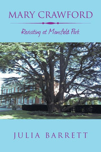 Mary Crawford : Revisiting At Mansfield Park Mary Crawford : Revisiting At Mansfield Park