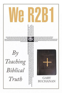 We R2B1 : By Teaching Biblical Truth
