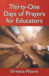 Thirty-One Days Of Prayers For Educators Thirty-One Days Of Prayers For Educators