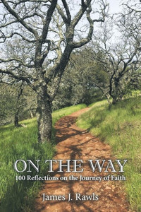 On The Way : 100 Reflections On The Journey Of Faith On The Way : 100 Reflections On The Journey Of Faith
