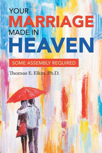 Your Marriage Made In Heaven : Some Assembly Required Your Marriage Made In Heaven : Some Assembly Required