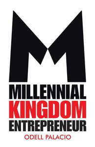 Millennial Kingdom Entrepreneur Millennial Kingdom Entrepreneur