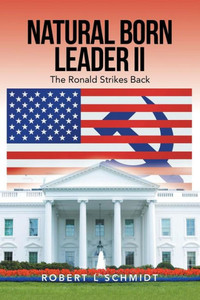 Natural Born Leader Ii : The Ronald Strikes Back