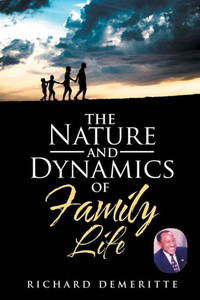 The Nature And Dynamics Of Family Life The Nature And Dynamics Of Family Life