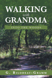 Walking With Grandma : Into The Woods Walking With Grandma : Into The Woods