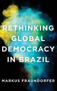 Rethinking Global Democracy In Brazil