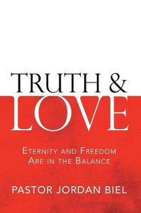 Truth & Love : Eternity And Freedom Are In The Balance Truth & Love : Eternity And Freedom Are In The Balance