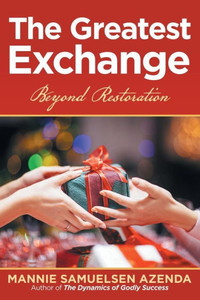 The Greatest Exchange : Beyond Restoration The Greatest Exchange : Beyond Restoration
