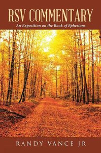 Rsv Commentary : An Exposition On The Book Of Ephesians Rsv Commentary : An Exposition On The Book Of Ephesians