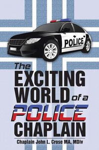 The Exciting World Of A Police Chaplain The Exciting World Of A Police Chaplain