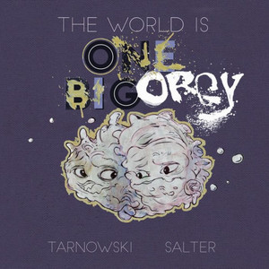 The World Is One Big Orgy The World Is One Big Orgy