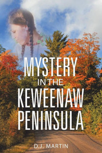 Mystery In The Keweenaw Peninsula Mystery In The Keweenaw Peninsula