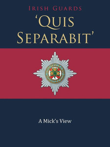 'Quis Separabit' : A Mick'S View 'Quis Separabit' : A Mick'S View