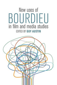 New Uses Of Bourdieu In Film And Media Studies New Uses Of Bourdieu In Film And Media Studies