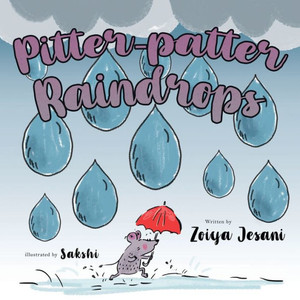 Pitter-Patter Raindrops Pitter-Patter Raindrops