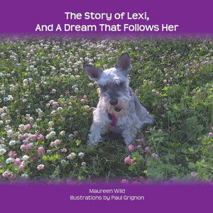 The Story Of Lexi : And A Dream That Follows Her The Story Of Lexi : And A Dream That Follows Her