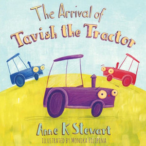 The Arrival Of Tavish The Tractor The Arrival Of Tavish The Tractor