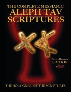 The Complete Messianic Aleph Tav Scriptures Paleo-Hebrew Large Print Red Letter Edition Study Bible (Updated 2Nd Edition) The Complete Messianic Aleph Tav Scriptures Paleo-Hebrew Large Print Red Letter Edition Study Bible (Updated 2Nd Edition)