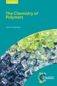 The Chemistry Of Polymers The Chemistry Of Polymers