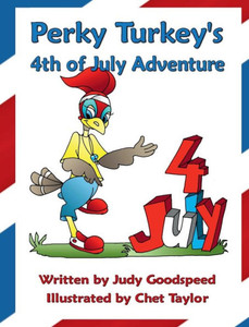 Perky Turkey'S 4Th Of July Adventure Perky Turkey'S 4Th Of July Adventure
