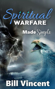 Spiritual Warfare Made Simple Spiritual Warfare Made Simple