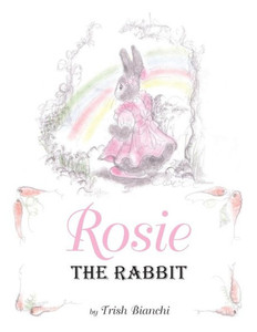 Rosie The Rabbit Rosie The Rabbit