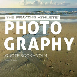 The Praying Athlete Photography Quote Book