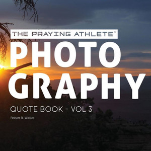 The Praying Athlete Photography Quote Book