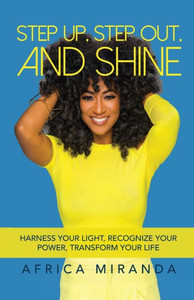 Step Up, Step Out, And Shine