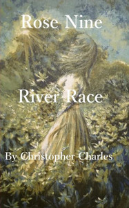 Rose Nine : River Race Rose Nine : River Race