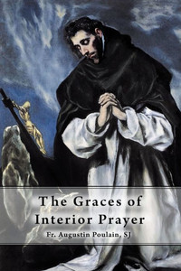 The Graces Of Interior Prayer The Graces Of Interior Prayer