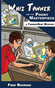 Whiz Tanner And The Phony Masterpiece