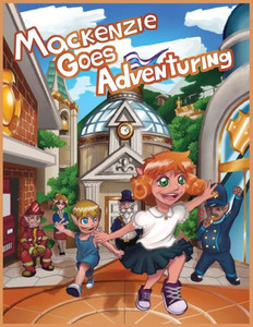 Mackenzie Goes Adventuring Mackenzie Goes Adventuring