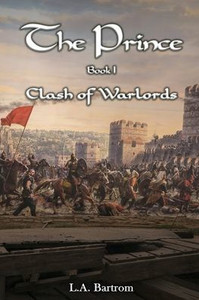 The Prince Book 1 : Clash Of Warlords The Prince Book 1 : Clash Of Warlords