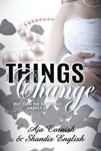 Things Change... But, Can The Marriage Handle It?
