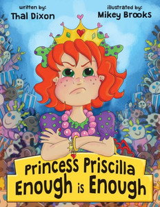 Princess Priscilla, Enough Is Enough Princess Priscilla, Enough Is Enough