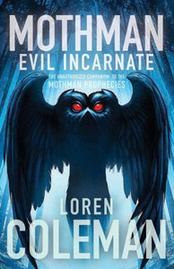 Mothman : Evil Incarnate Mothman : Evil Incarnate