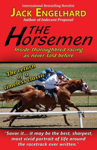 The Horsemen: Inside Thoroughbred Racing As Never Told Before The Horsemen: Inside Thoroughbred Racing As Never Told Before