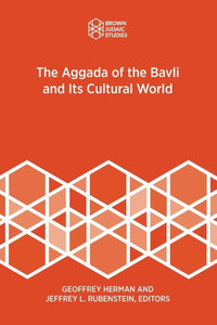 The Aggada Of The Bavli And Its Cultural World The Aggada Of The Bavli And Its Cultural World