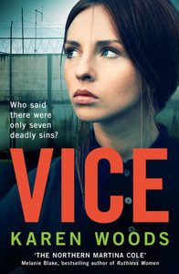 Vice: A Gritty Crime Thriller From The Northern Martina Cole