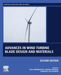 Advances In Wind Turbine Blade Design And Materials (Woodhead Publishing Series In Energy)