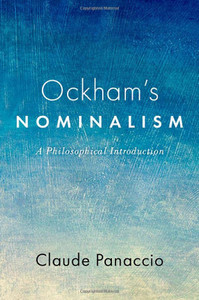 Ockham'S Nominalism: A Philosophical Introduction Ockham'S Nominalism: A Philosophical Introduction