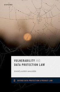Vulnerability And Data Protection Law (Oxford Data Protection & Privacy Law)