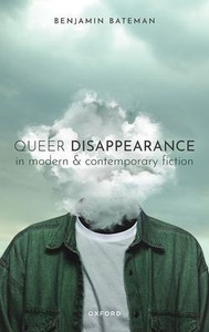 Queer Disappearance In Modern And Contemporary Fiction