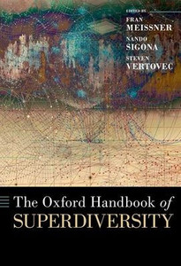 The Oxford Handbook Of Superdiversity (Oxford Handbooks Series)