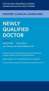 Oxford Clinical Guidelines: Newly Qualified Doctor Oxford Clinical Guidelines: Newly Qualified Doctor