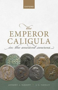 The Emperor Caligula In The Ancient Sources