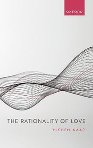 The Rationality Of Love The Rationality Of Love